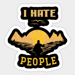 Kayaking Camping I Hate People Funny Camp Kayak Gift Sticker